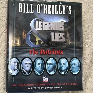 Book - Bill O’Reilly’s “Legends & Lies” The Patriots -Written by David Fisher